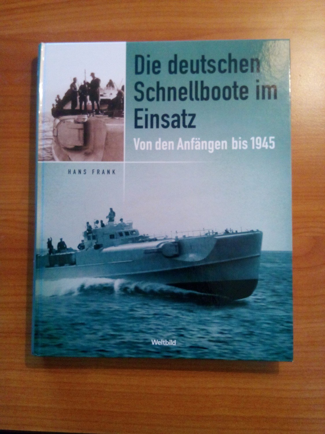 Die deutschen Schnellboote im Einsatz.“ (Hans Frank) – Buch